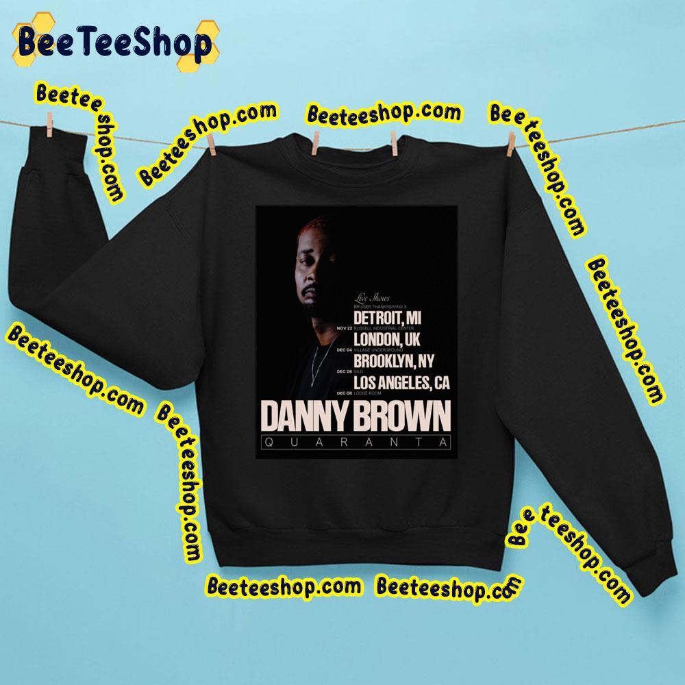 Danny Brown Quaranta 2023 Live Show Trending Unisex Sweatshirt Danny Brown Quaranta 2023 Live Show Trending Unisex Sweatshirt