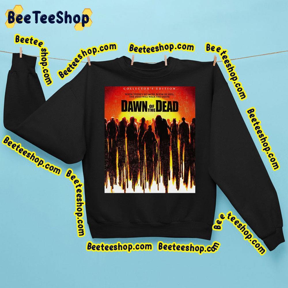 Dawn Of The Dead Trending Unisex Sweatshirt Dawn Of The Dead Trending Unisex Sweatshirt