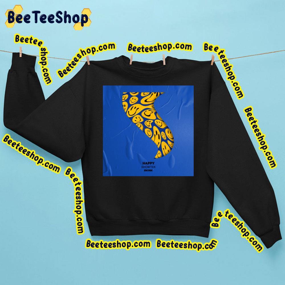 Happy Showtek Trending Unisex Sweatshirt Happy Showtek Trending Unisex Sweatshirt