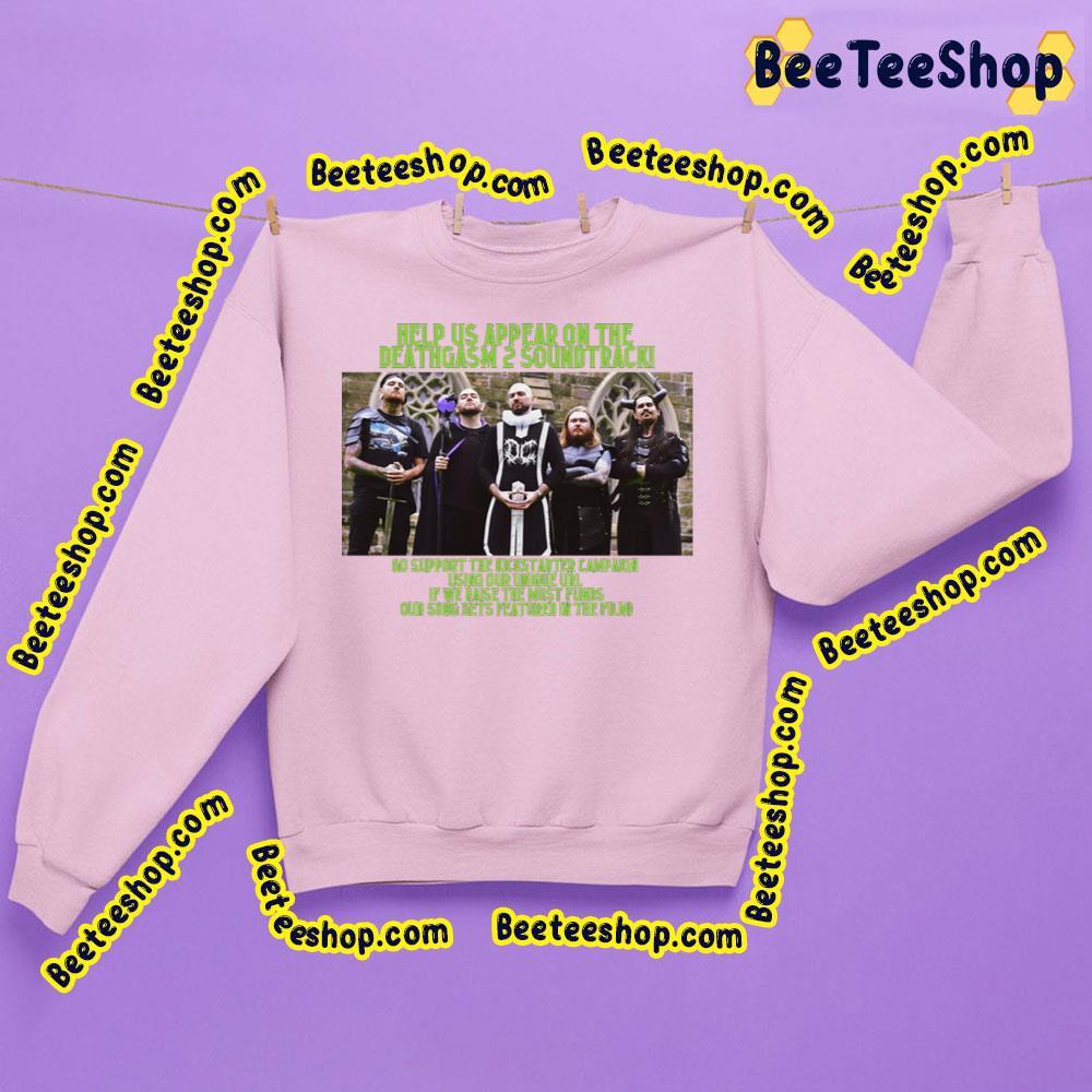 Help Us Appear Ont He Deaathgasm 2 Soundtrack Trending Unisex Sweatshirt Help Us Appear Ont He Deaathgasm 2 Soundtrack Trending Unisex Sweatshirt