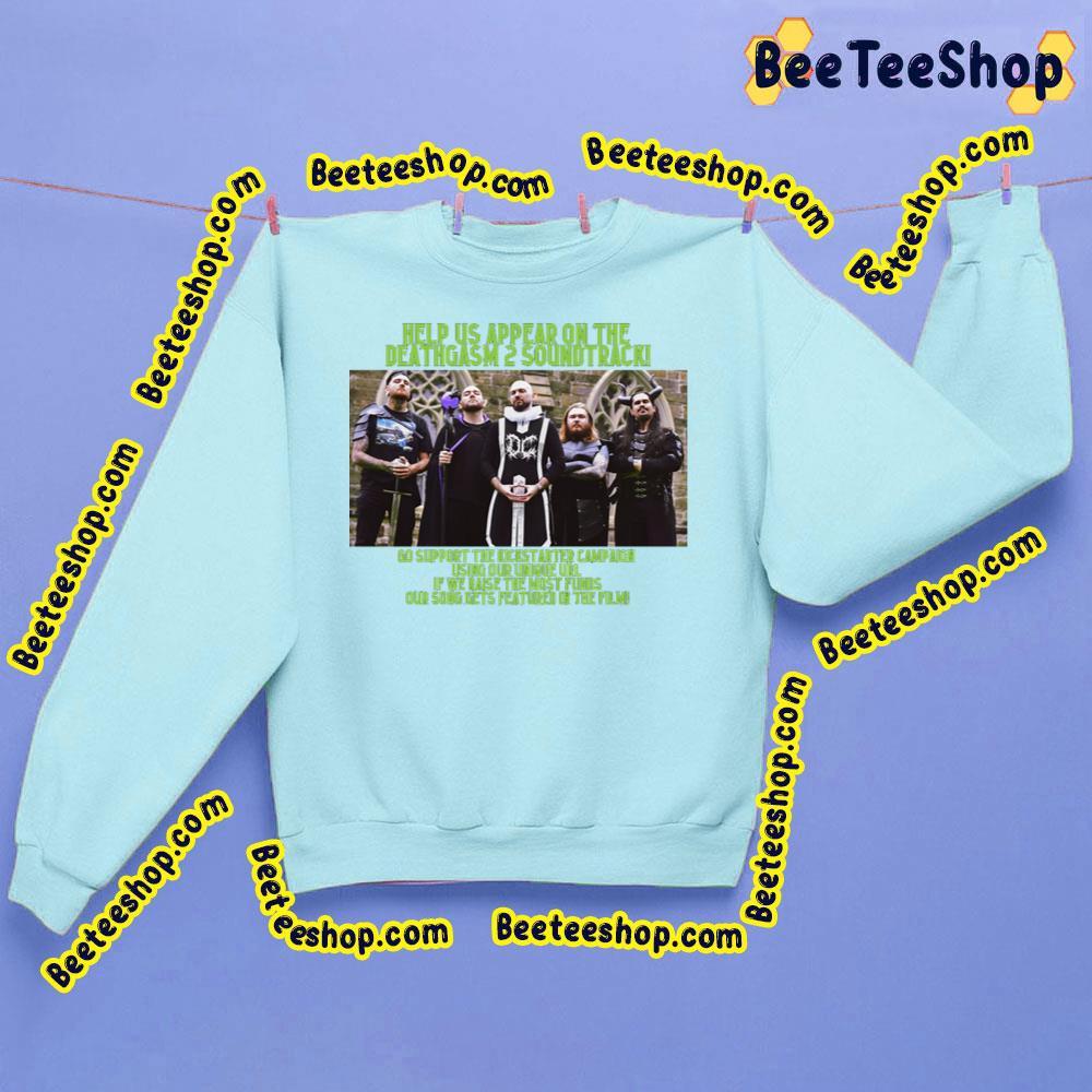 Help Us Appear Ont He Deaathgasm 2 Soundtrack Trending Unisex Sweatshirt Help Us Appear Ont He Deaathgasm 2 Soundtrack Trending Unisex Sweatshirt