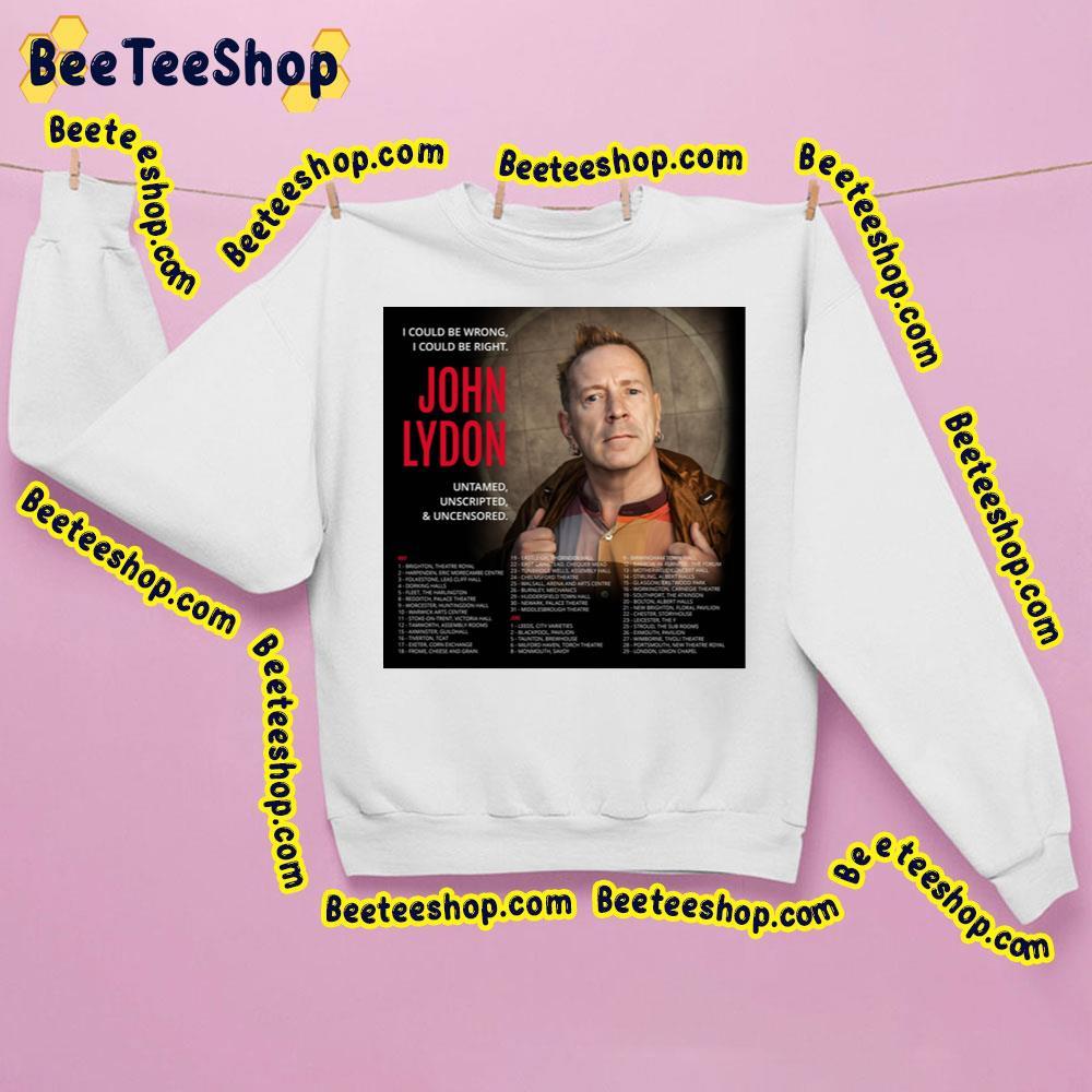 I Could Be Wrong I Could Be Right John Lydon 2024 Trending Unisex Sweatshirt I Could Be Wrong I Could Be Right John Lydon 2024 Trending Unisex Sweatshirt