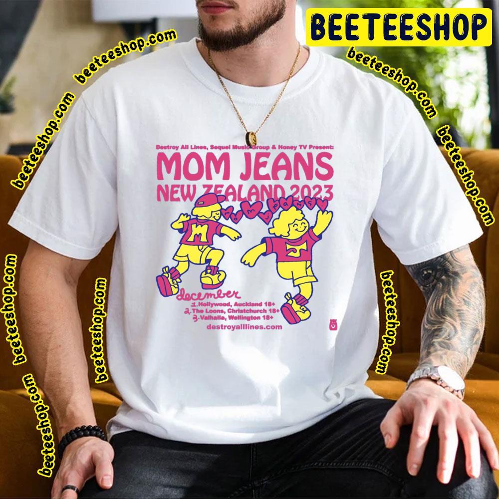 Mom Jeans New Zealand December 2023 Trending Unisex T-Shirt Mom Jeans New Zealand December 2023 Trending Unisex T-Shirt