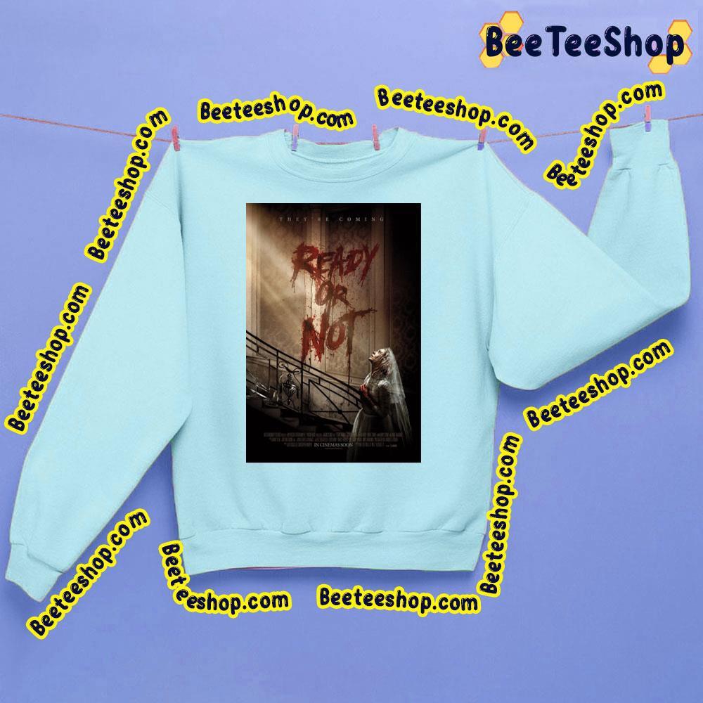 Ready Or Not Trending Unisex Sweatshirt Ready Or Not Trending Unisex Sweatshirt