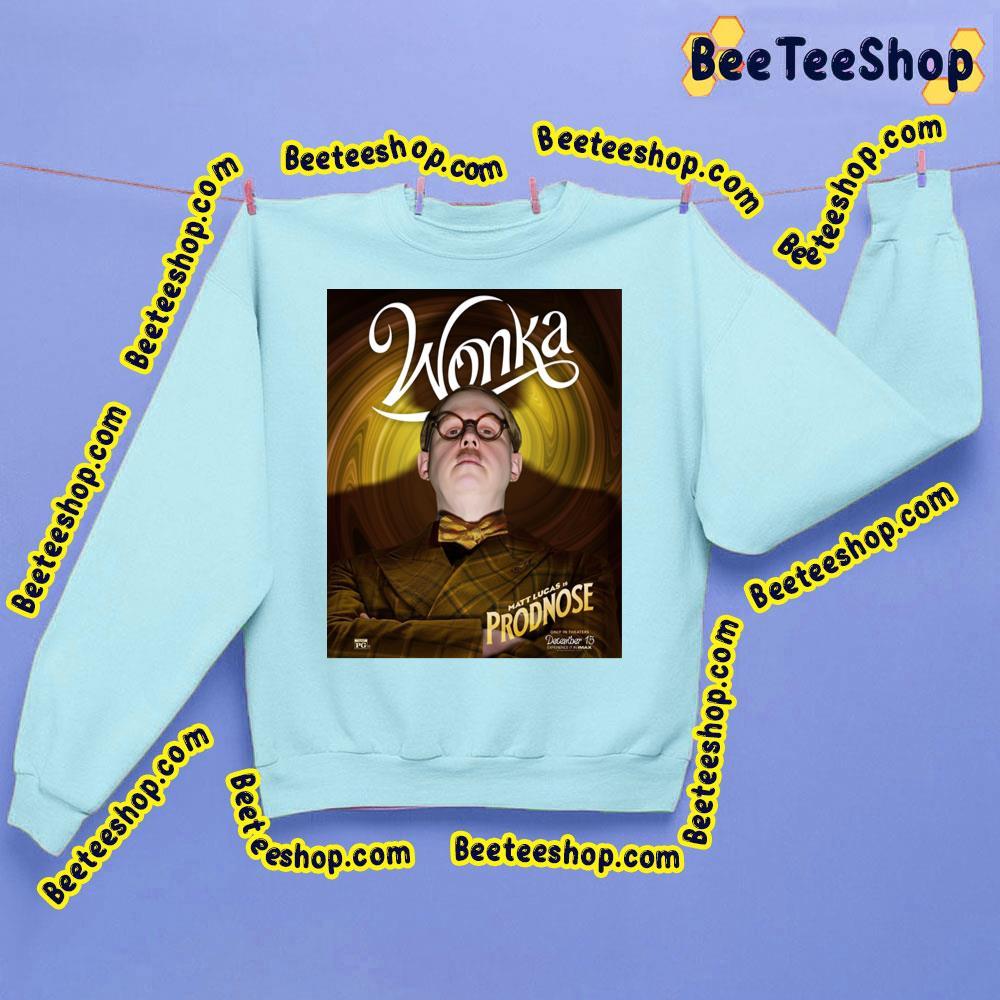 Wonka 2023 Matt Lucas Prodnoose Trending Unisex Sweatshirt Wonka 2023 Matt Lucas Prodnoose Trending Unisex Sweatshirt