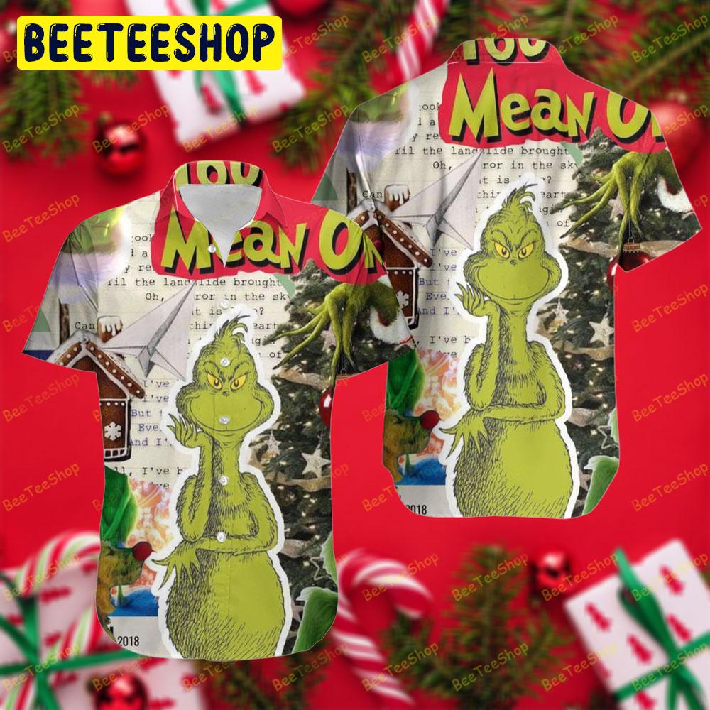 You're A Mean One Grinch Trending Hawaii Shirt You're A Mean One Grinch Trending Hawaii Shirt