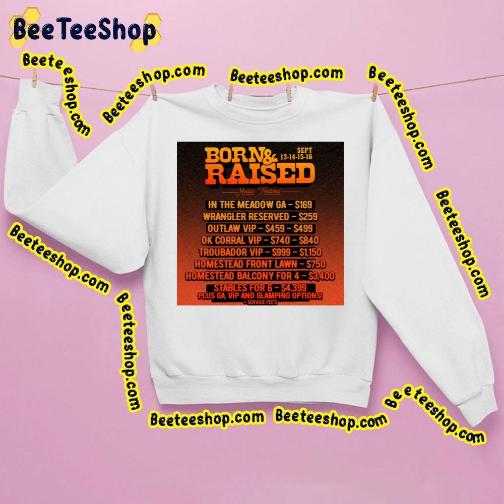 Born And Raised Festival 2023 Price Beeteeshop Trending Unisex Sweatshirt Born And Raised Festival 2023 Price Beeteeshop Trending Unisex Sweatshirt