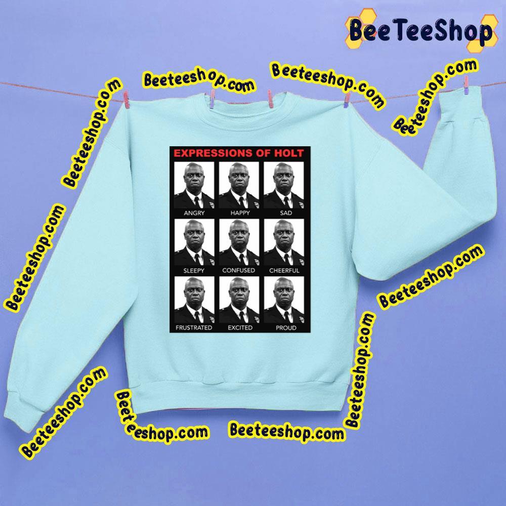Expressions Of Captain Holt Brooklyn 99 Trending Unisex T-Shirt Expressions Of Captain Holt Brooklyn 99 Trending Unisex T-Shirt