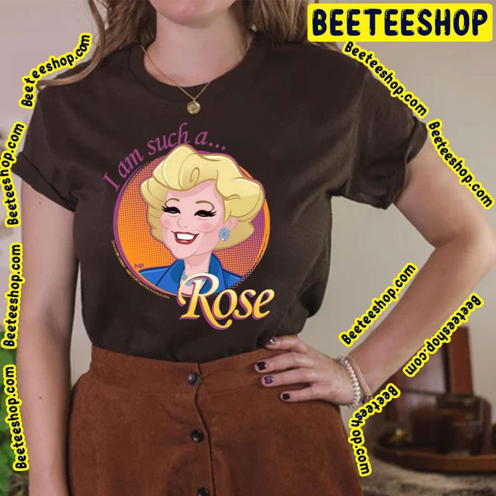 I Am Such A Rose The Golden Girls Unisex T-Shirt I Am Such A Rose The Golden Girls Unisex T-Shirt
