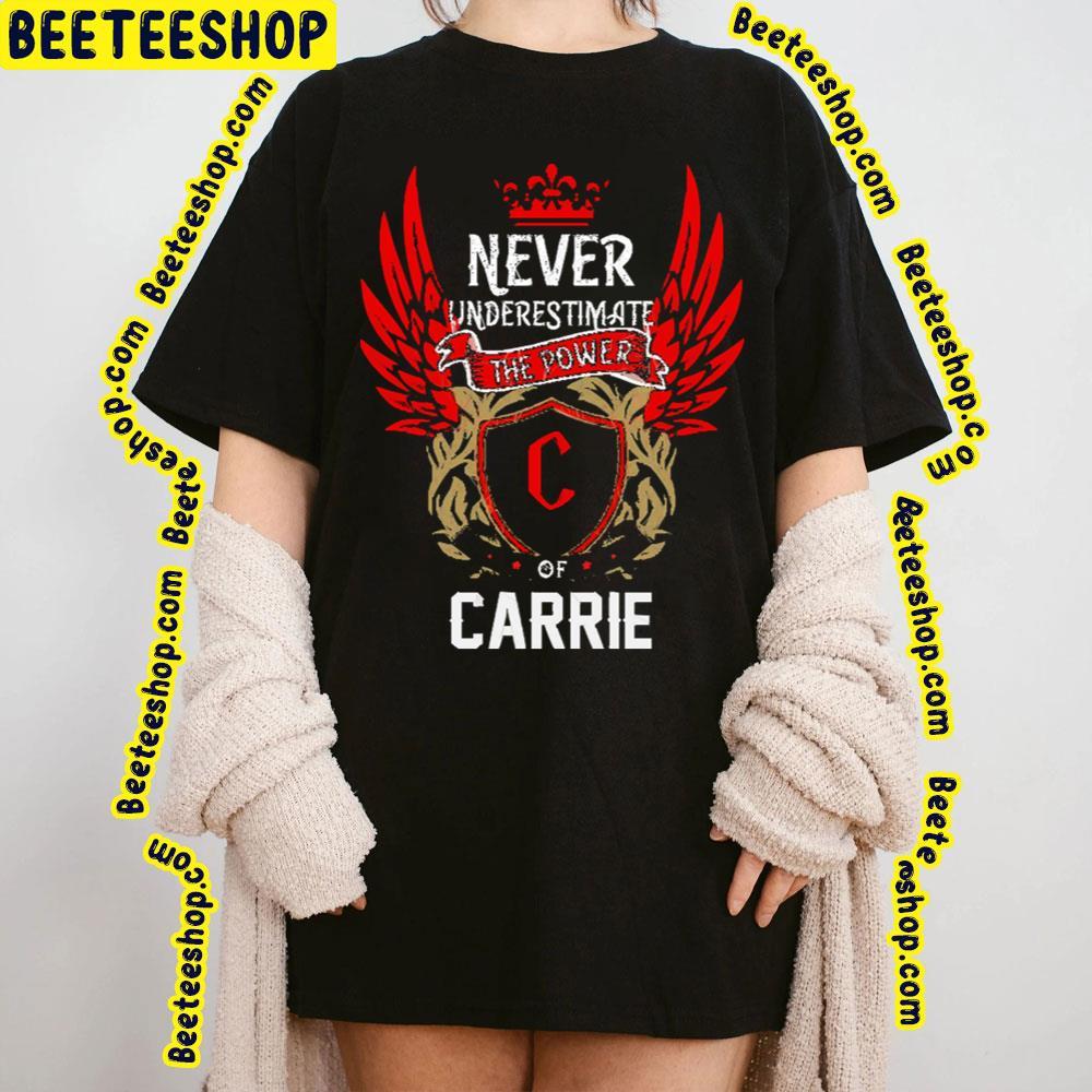 Never Underestimate The Power Carrie Halloween Unisex T-Shirt Never Underestimate The Power Carrie Halloween Unisex T-Shirt