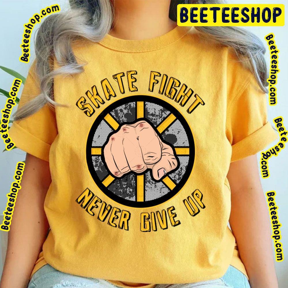 Skate Fight Never Give Up Boston Bruins Hockey Unisex T-Shirt Skate Fight Never Give Up Boston Bruins Hockey Unisex T-Shirt
