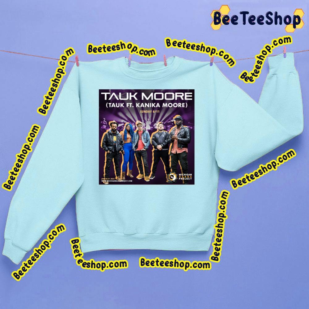 Tauk Moore 2023 June Beeteeshop Trending Unisex Sweatshirt Tauk Moore 2023 June Beeteeshop Trending Unisex Sweatshirt