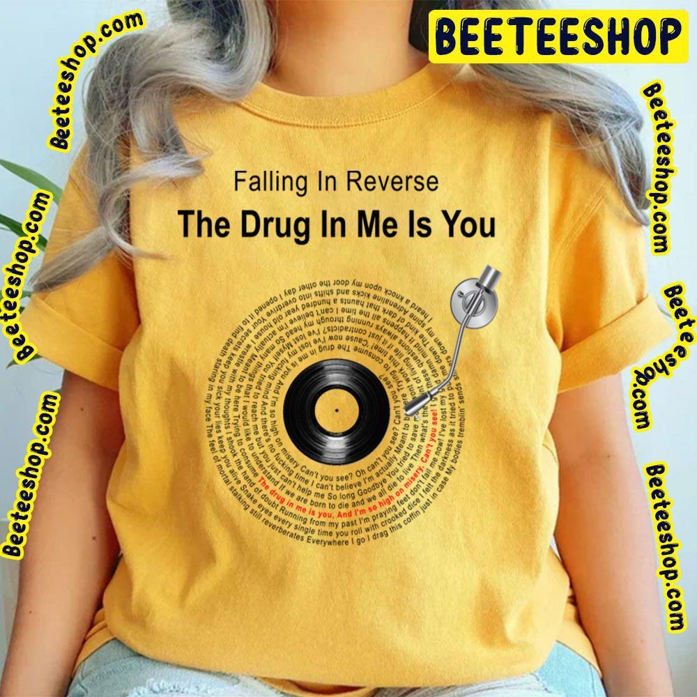The Drug In Me Is You Lyrics Illustrations Falling In Reverse Unisex T-Shirt The Drug In Me Is You Lyrics Illustrations Falling In Reverse Unisex T-Shirt