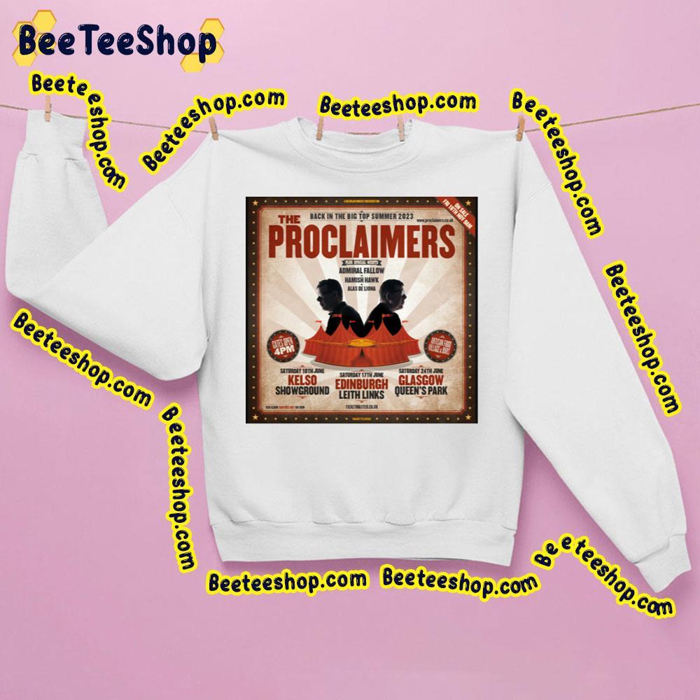 The Proclaimers Back In The Big Top Summer 2023 Beeteeshop Trending Unisex T-Shirt The Proclaimers Back In The Big Top Summer 2023 Beeteeshop Trending Unisex T-Shirt