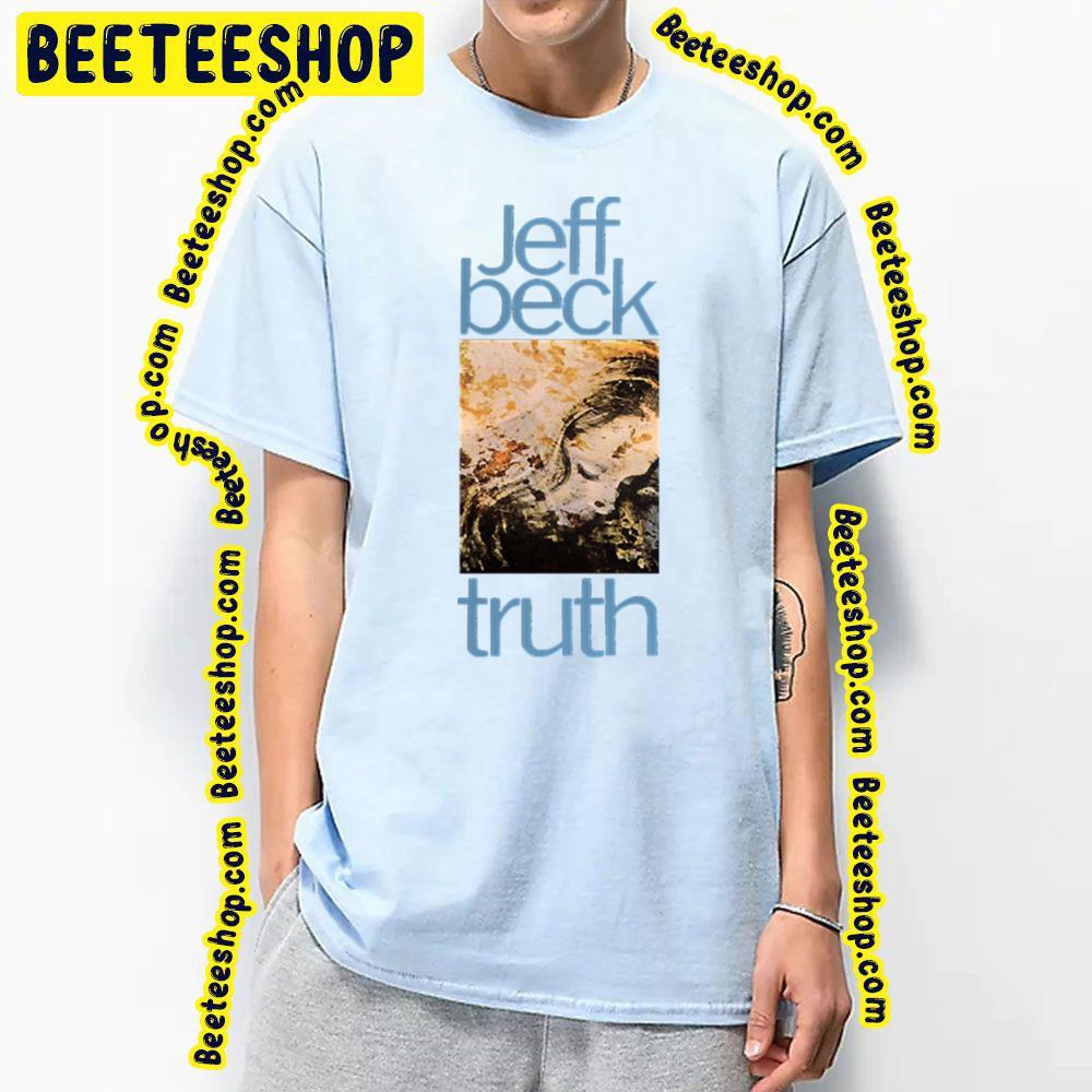 Truth Jeff Beck Beeteeshop Trending Unisex T-Shirt Truth Jeff Beck Beeteeshop Trending Unisex T-Shirt