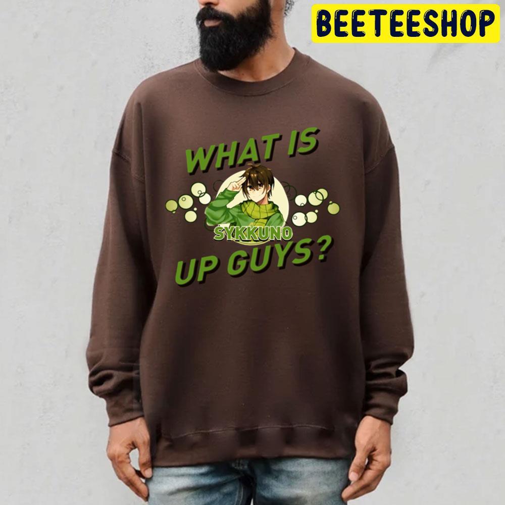 What Is Up Guys Sykkuno Unisex T-Shirt What Is Up Guys Sykkuno Unisex T-Shirt