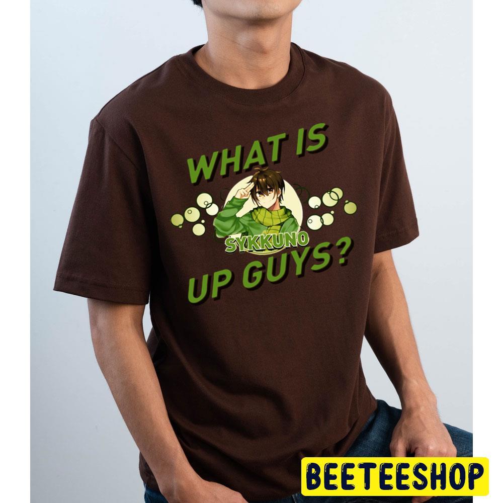 What Is Up Guys Sykkuno Unisex T-Shirt What Is Up Guys Sykkuno Unisex T-Shirt