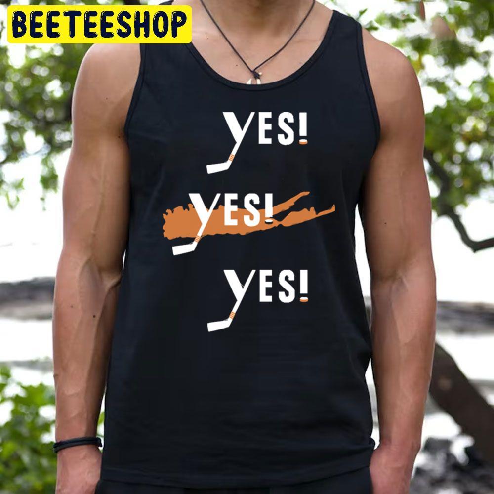 Yes Yes Yes New York Islanders Hockey Unisex T-Shirt Yes Yes Yes New York Islanders Hockey Unisex T-Shirt