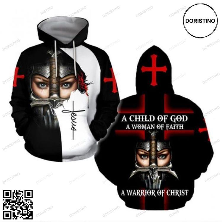 A Child Of God A Woman Of Faith A Warrior Of Christ Jesus Awesome 3D Hoodie A Child Of God A Woman Of Faith A Warrior Of Christ Jesus Awesome 3D Hoodie