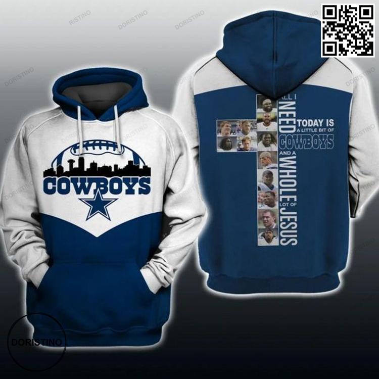 All I Need Today Is Cowboys And A Whole Lot Of Jesus 3d Ed Awesome 3D Hoodie All I Need Today Is Cowboys And A Whole Lot Of Jesus 3d Ed Awesome 3D Hoodie