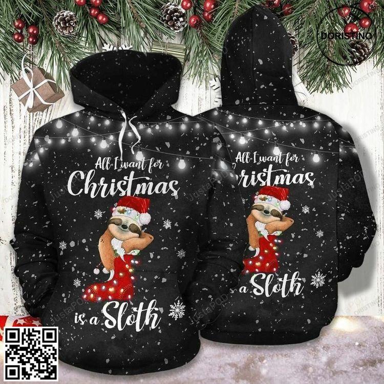 All I Want For Christmas Is Sloth Limited Edition 3D Hoodie All I Want For Christmas Is Sloth Limited Edition 3D Hoodie