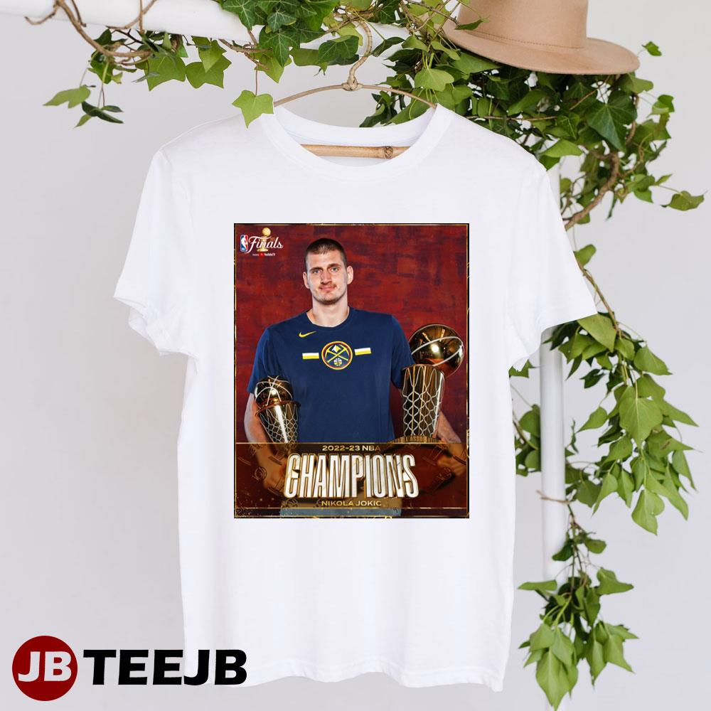 2022 2023 Nba Champions Nikola Jokic Denver Nuggets Unisex T-shirt 2022 2023 Nba Champions Nikola Jokic Denver Nuggets Unisex T-shirt