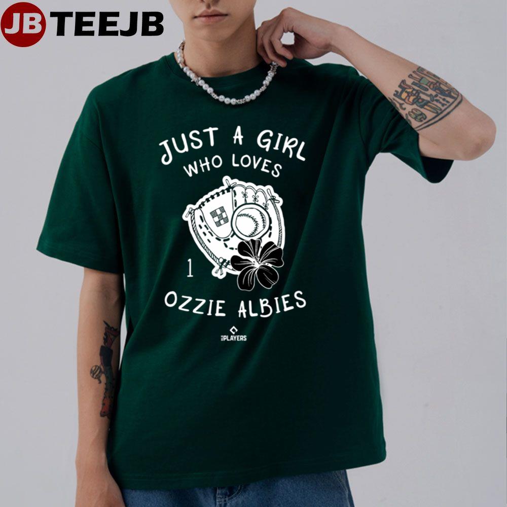 A Girl Who Loves Ozzie Albies Atlanta Baseball Unisex T-shirt A Girl Who Loves Ozzie Albies Atlanta Baseball Unisex T-shirt