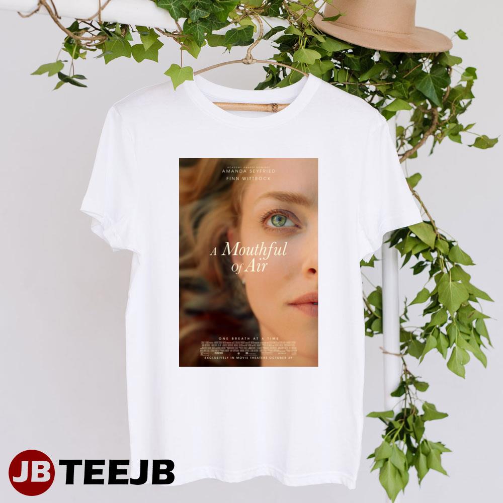 A Mouthful Of Air Amanda Seyfried Finn Wittrock Movie Unisex T-shirt A Mouthful Of Air Amanda Seyfried Finn Wittrock Movie Unisex T-shirt