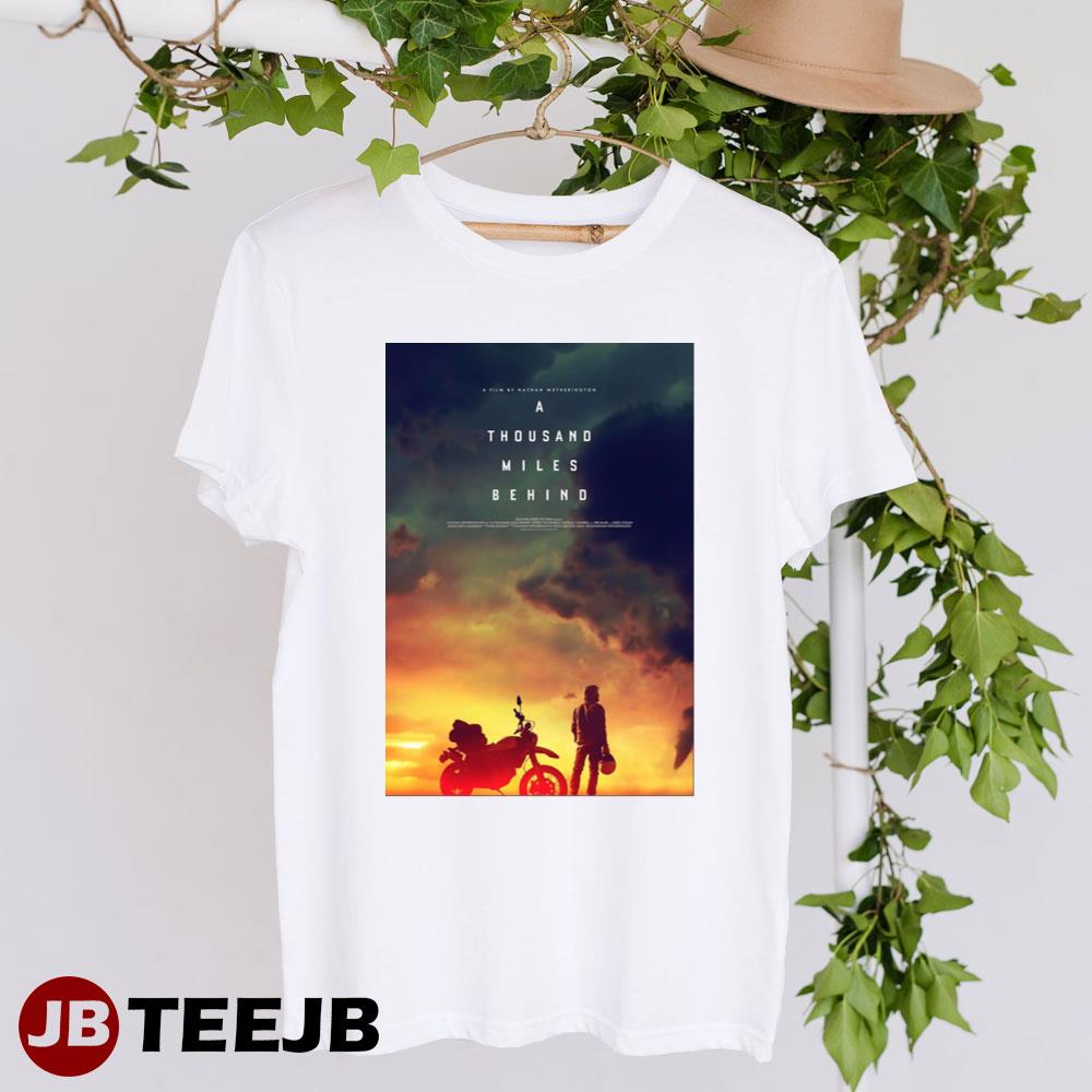 A Thousand Miles Behind Jeffrey Doornbos Bre Blair Movie Unisex T-shirt A Thousand Miles Behind Jeffrey Doornbos Bre Blair Movie Unisex T-shirt