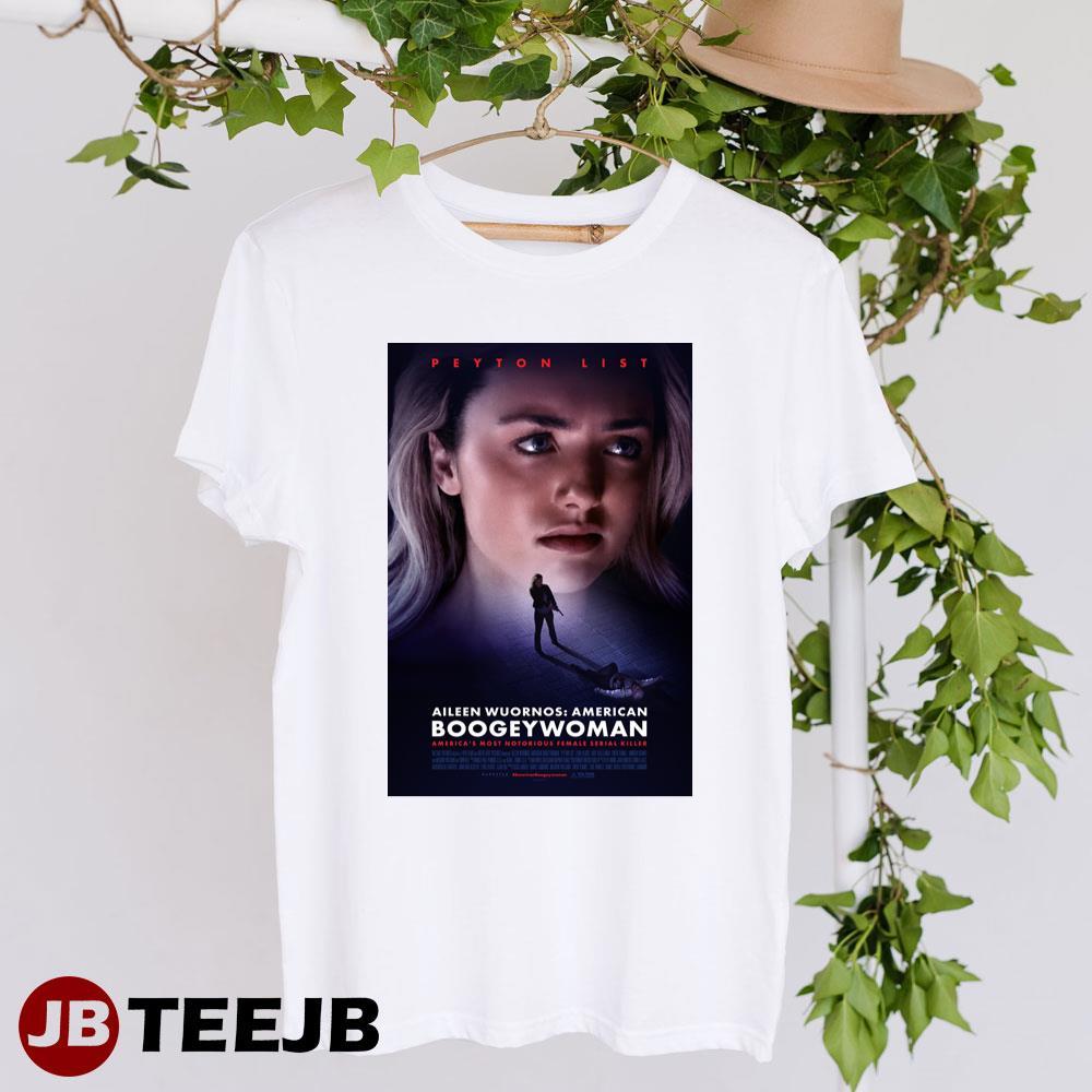 Aileen Wuornos American Boogeywoman Peyton List Lydia Hearst Movie Unisex T-shirt Aileen Wuornos American Boogeywoman Peyton List Lydia Hearst Movie Unisex T-shirt