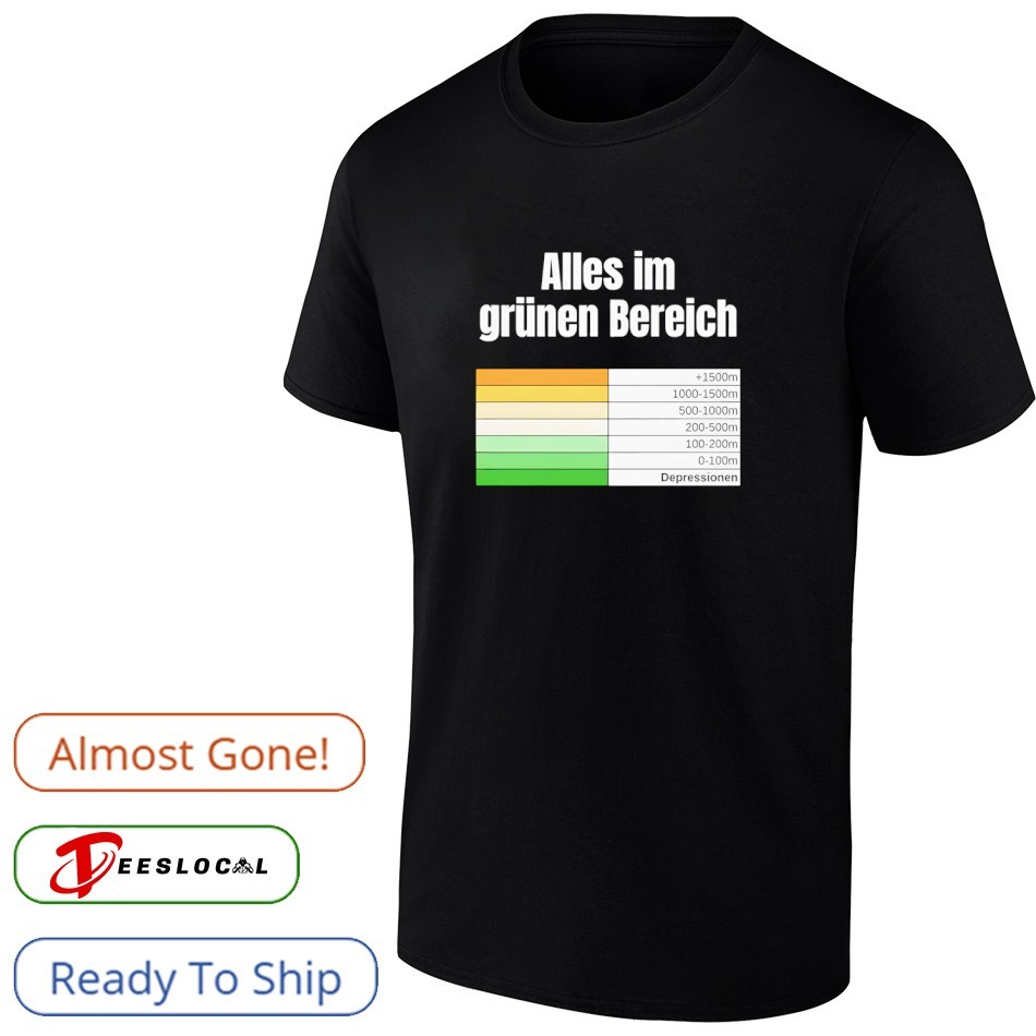 Alles im Grünen Bereich Shirt