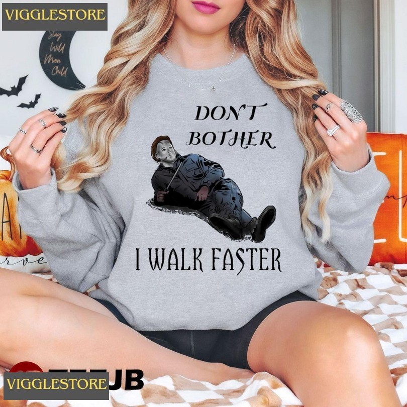 Always Walks Faster Michael Myers Halloween Unisex T-shirt