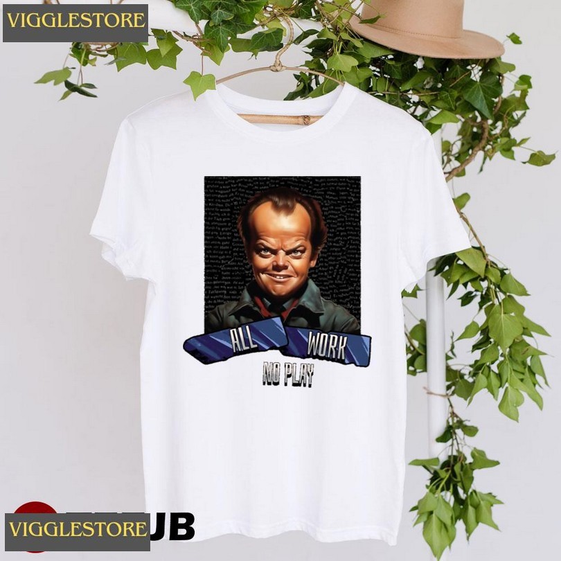 Angry All Work No Play Jack Torrance Halloween Unisex Sweatshirt Angry All Work No Play Jack Torrance Halloween Unisex Sweatshirt
