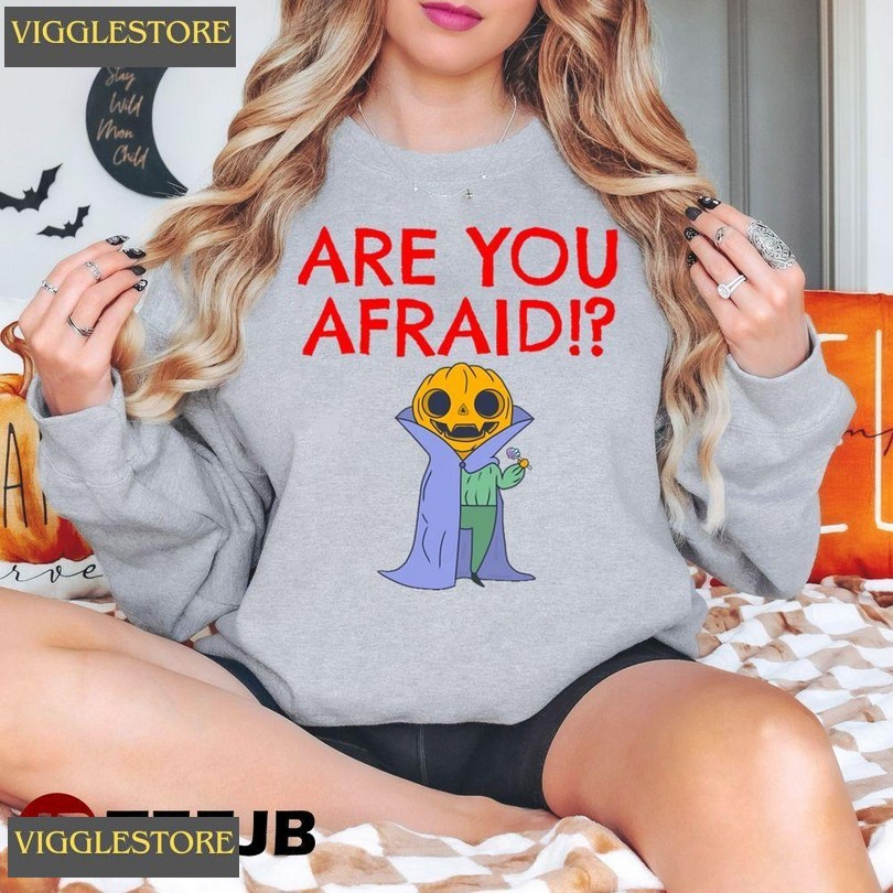 Are You Afraid Halloween Pumpkin Dracula Unisex T-shirt Awesome Tshirt Are You Afraid Halloween Pumpkin Dracula Unisex T-shirt Awesome Tshirt