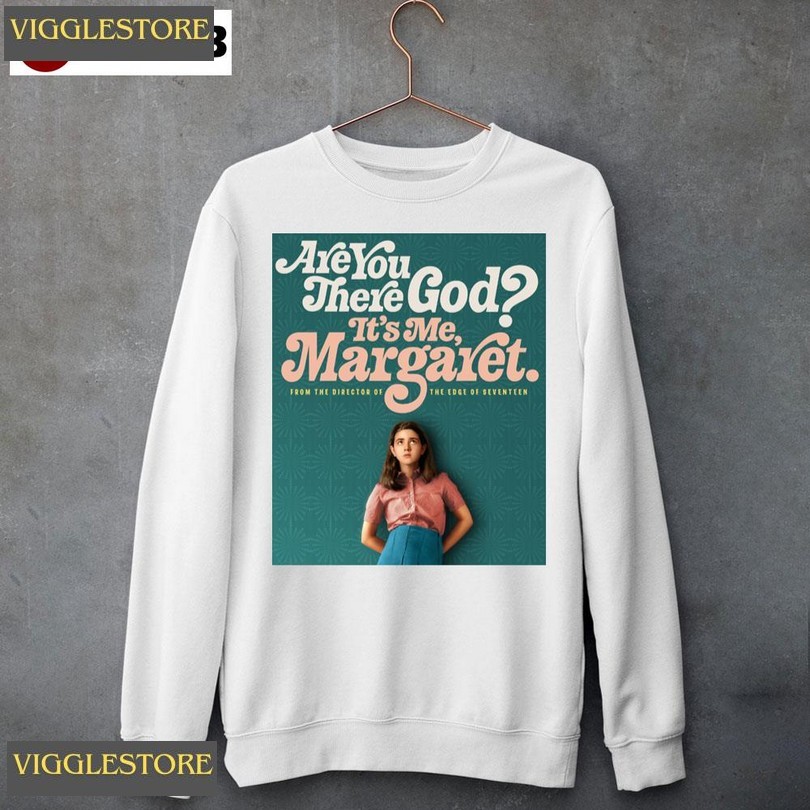 Are You There God Its Me Margaret Movie Unisex Sweatshirt Are You There God Its Me Margaret Movie Unisex Sweatshirt