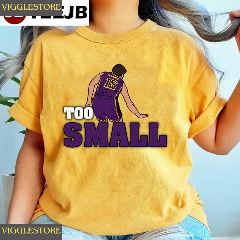 Austin Reaves Too Small Full Unisex T-shirt