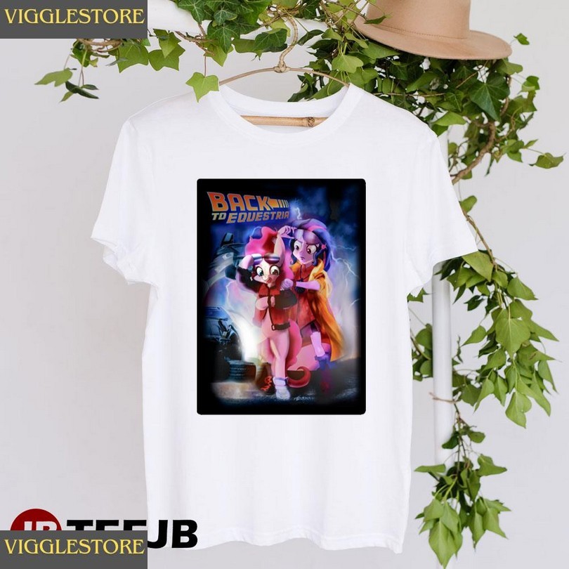Back To Equestria My Little Pony Unisex T-shirt Back To Equestria My Little Pony Unisex T-shirt