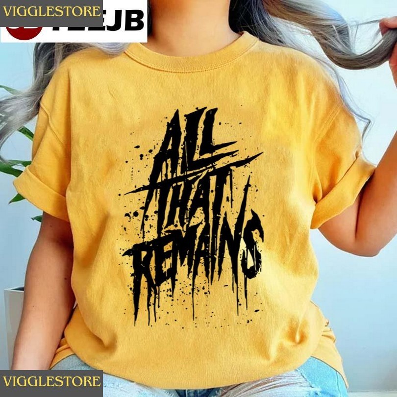 Black Text All That Remains Unisex T-shirt Shirt