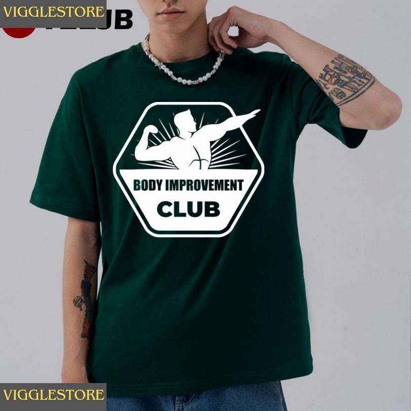 Body Improvement Club Unisex T-shirt Awesome Tshirt Body Improvement Club Unisex T-shirt Awesome Tshirt