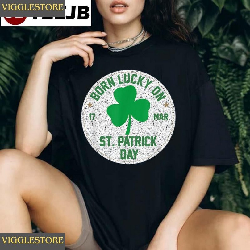 Born Lucky On 17 March St Patricks Day Shamrock Unisex T-shirt