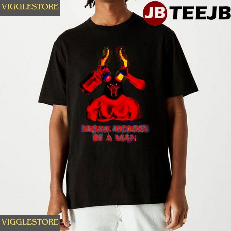 Break Horns Be Hellboy Unisex T-shirt Break Horns Be Hellboy Unisex T-shirt