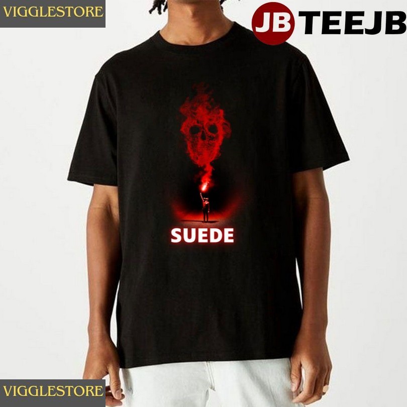 Burn It On Suede Unisex T-shirt Shirt