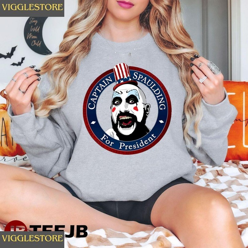 Captain Spaulding For President House Of 1000 Corpses Movie Happy Halloween Shirt