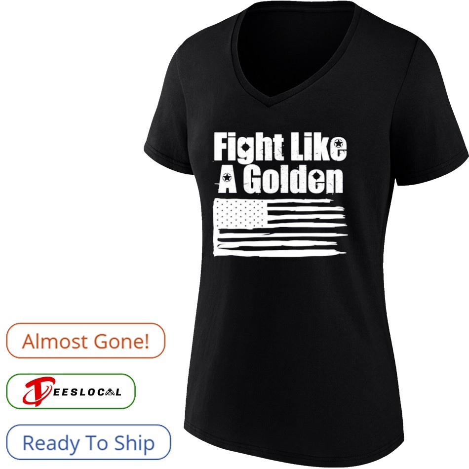 Danny Golden Fight Like A Golden Shirt Danny Golden Fight Like A Golden Shirt
