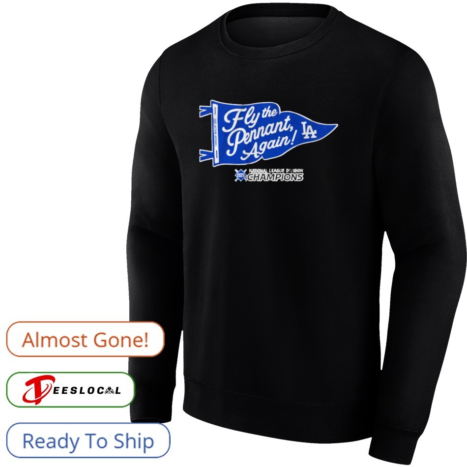 Fly The Pennant Again LA Dodgers National League Champions Shirt Fly The Pennant Again LA Dodgers National League Champions Shirt