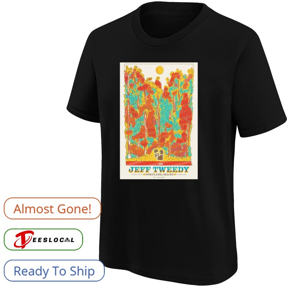 Jeff Tweedy Oct 16 2025 State Theatre In Portland ME Poster Shirt Jeff Tweedy Oct 16 2025 State Theatre In Portland ME Poster Shirt