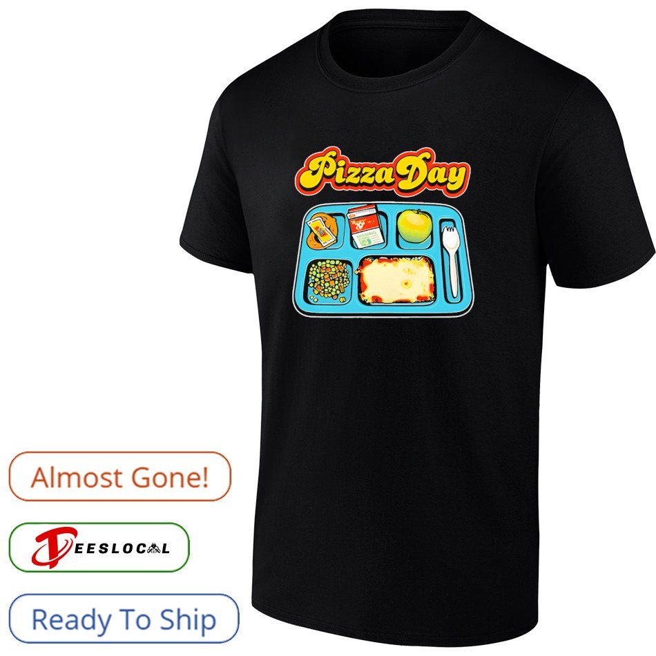Pizza Day Packed Meal shirt Pizza Day Packed Meal shirt